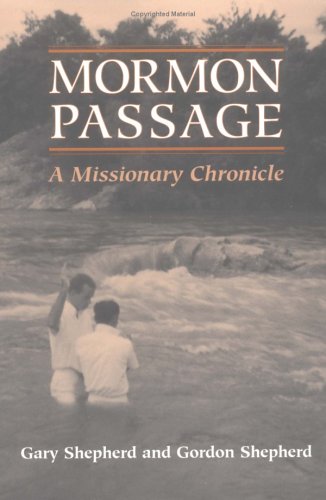 Stock image for Mormon Passage: A MISSIONARY CHRONICLE for sale by Half Price Books Inc.