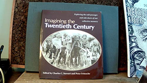 9780252066634: Imagining the Twentieth Century