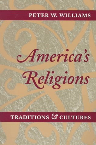 9780252066979: America's Religions: Traditions and Cultures