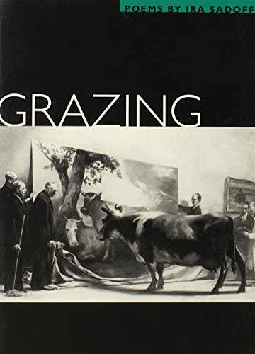 Imagen de archivo de Grazing: Poems By Ira Sadoff a la venta por UHR Books