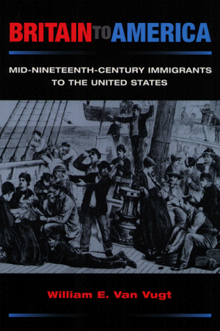 Britain to America: Mid-Nineteenth-Century Immigrants to the United States