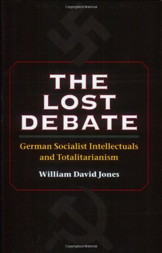 9780252067969: The Lost Debate: German Socialist Intellectuals and Totalitarianism