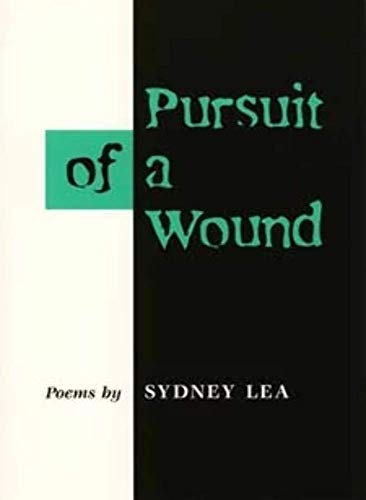 Imagen de archivo de Pursuit of a Wound: POEMS (Illinois Poetry Series) a la venta por HPB-Emerald