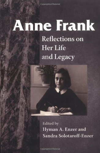 Imagen de archivo de Anne Frank : Reflections on Her Life and Legacy a la venta por Better World Books
