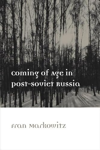 Stock image for Coming of Age in Post-Soviet Russia for sale by Better World Books