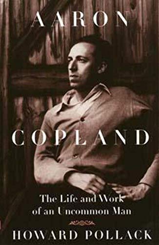 Stock image for Aaron Copland: The Life and Work of an Uncommon Man (Music in American Life) for sale by BooksRun