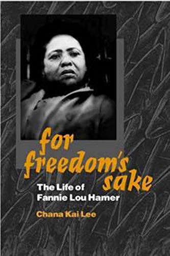 For Freedom's Sake: The Life Of Fannie Lou Hamer.