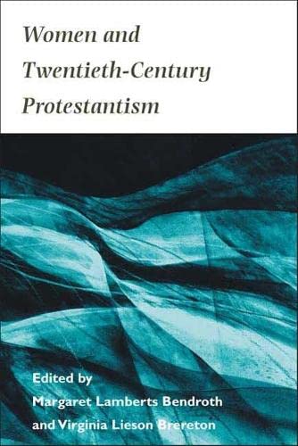Imagen de archivo de Women and Twentieth-Century Protestantism a la venta por ThriftBooks-Dallas