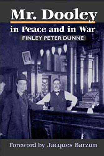 Imagen de archivo de Mr. Dooley in Peace and in War a la venta por SecondSale