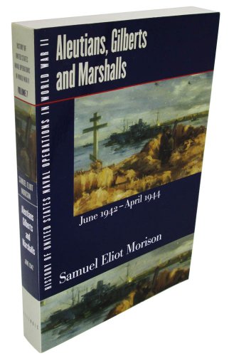 9780252070372: History of United States Naval Operations in World War II. Vol. 7: Aleutians, Gilberts and Marshalls, June 1942-April 1944
