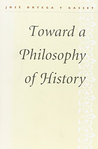 Toward a Philosophy of History (9780252070457) by Ortega Y Gasset, Jose