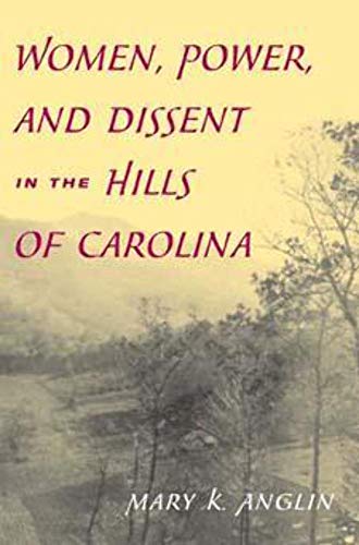 Stock image for Women, Power, and Dissent in the Hills of Carolina for sale by Smith Family Bookstore Downtown