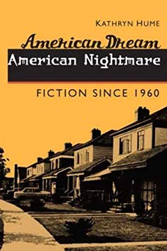 Beispielbild fr American Dream, American Nightmare : Fiction Since 1960 zum Verkauf von Better World Books