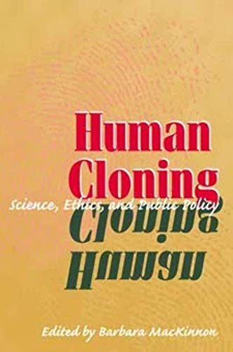 Imagen de archivo de Human Cloning : Science, Ethics, and Public Policy a la venta por Better World Books