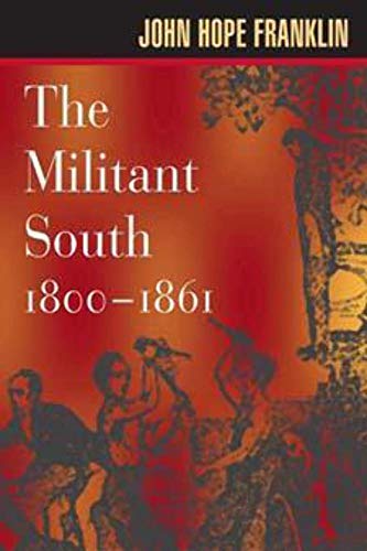 Beispielbild fr The Militant South, 1800-1861 zum Verkauf von Goodwill of Colorado