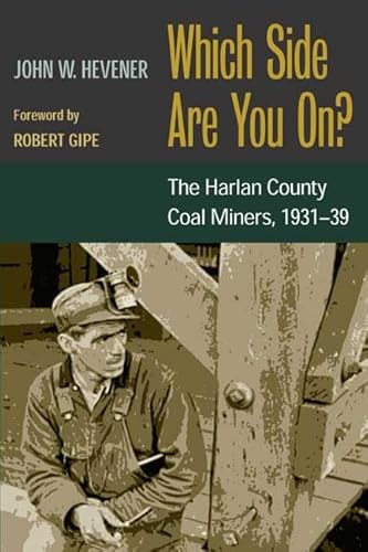 9780252070778: Which Side Are You On?: The Harlan County Coal Miners, 1931-39