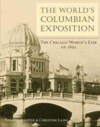 Beispielbild fr The World's Columbian Exposition: The Chicago World's Fair of 1893 zum Verkauf von HPB-Diamond
