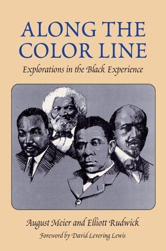 Stock image for Along the Color Line: Explorations in the Black Experience. for sale by Powell's Bookstores Chicago, ABAA