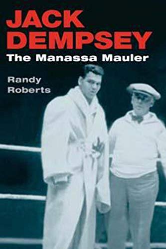 9780252071485: Jack Dempsey: THE MANASSA MAULER