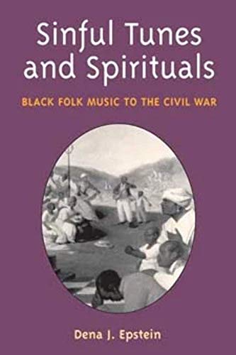 Stock image for Sinful Tunes and Spirituals: Black Folk Music to the Civil War (Music in American Life) for sale by Organic Books