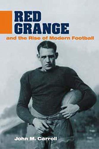 Beispielbild fr Red Grange and the Rise of Modern Football (Sport and Society) zum Verkauf von SecondSale