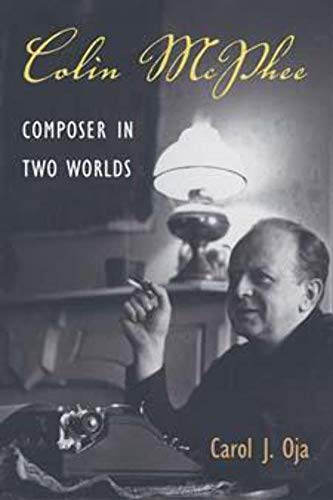9780252071805: Colin McPhee: Composer in Two Worlds