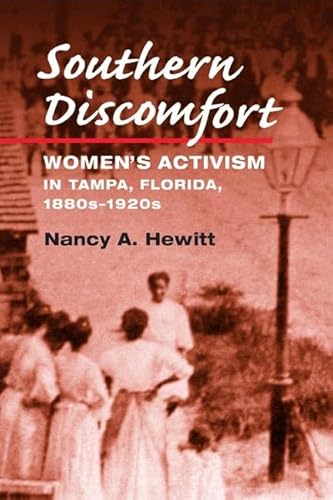 Beispielbild fr Southern Discomfort : Women's Activism in Tampa, Florida, 1880s-1920s zum Verkauf von Better World Books