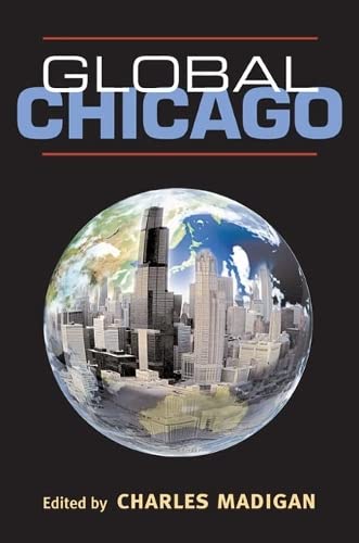 Stock image for Global Chicago for sale by Better World Books Ltd