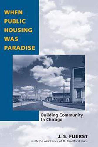 Beispielbild fr When Public Housing Was Paradise: BUILDING COMMUNITY IN CHICAGO zum Verkauf von GF Books, Inc.