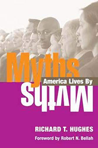 Beispielbild fr Myths America Lives By zum Verkauf von Better World Books: West