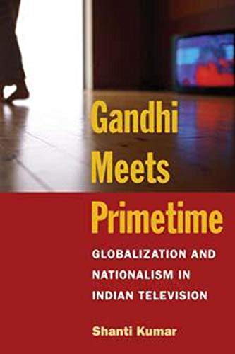 Stock image for Gandhi Meets Primetime: Globalization and Nationalism in Indian Television for sale by ThriftBooks-Dallas