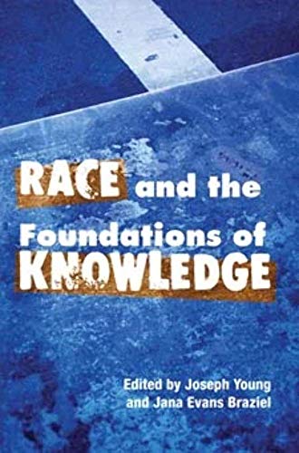 9780252072567: Race And the Foundations of Knowledge: Cultural Amnesia in the Academy