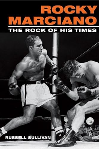 Beispielbild fr Rocky Marciano The Rock of His Times (Sport and Society) zum Verkauf von WorldofBooks