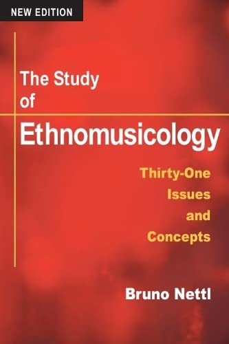 9780252072789: The Study of Ethnomusicology: THIRTY-ONE ISSUES AND CONCEPTS