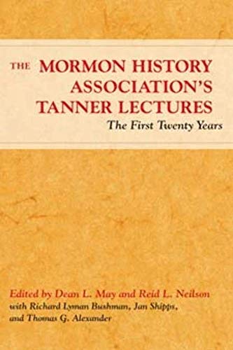 Beispielbild fr The Mormon History Association's Tanner Lectures : The First Twenty Years zum Verkauf von Better World Books