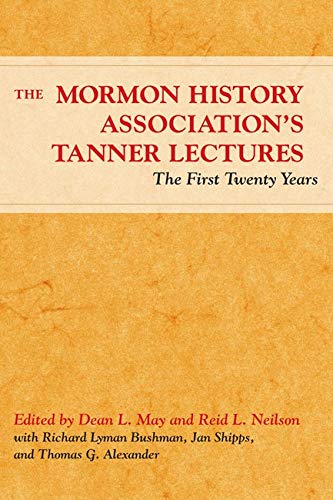 Stock image for The Mormon History Association's Tanner Lectures : The First Twenty Years for sale by Better World Books