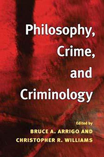 Beispielbild fr Philosophy, Crime, and Criminology (Critical Perspectives in Criminology) zum Verkauf von A Book By Its Cover
