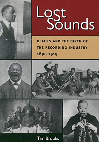 Stock image for Lost Sounds: Blacks and the Birth of the Recording Industry, 1890-1919 (Music in American Life) for sale by GoldenWavesOfBooks