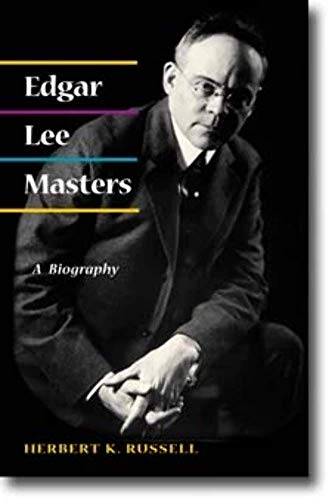 Stock image for Edgar Lee Masters: A Biography. for sale by Powell's Bookstores Chicago, ABAA