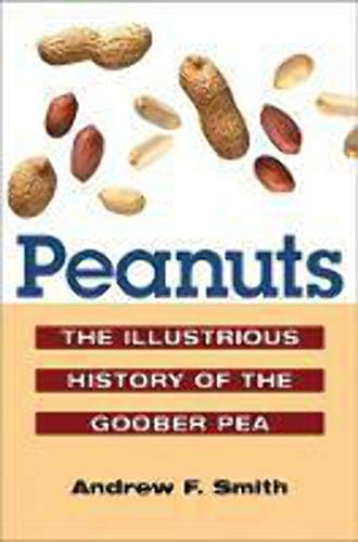 Stock image for Peanuts: The Illustrious History of the Goober Pea (The Food Series) for sale by Orion Tech