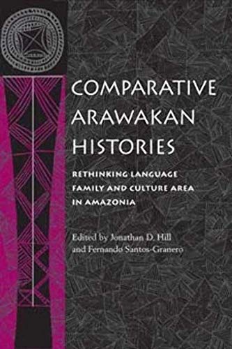 Stock image for Comparative Arawakan Histories   Rethinking Language Family and Culture Area in Amazonia for sale by Revaluation Books