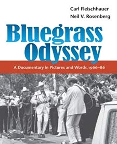 9780252074004: Bluegrass Odyssey: A Documentary in Pictures And Words, 1966-86