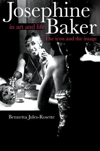 Beispielbild fr Josephine Baker in Art and Life : The Icon and the Image zum Verkauf von Better World Books