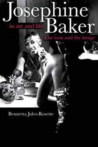 Stock image for Josephine Baker in Art and Life : The Icon and the Image for sale by Better World Books