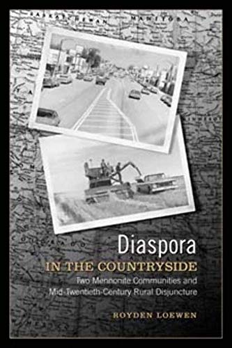 Imagen de archivo de Diaspora in the Countryside : Two Mennonite Communities and Mid-Twentieth-Century Rural Disjuncture a la venta por Better World Books: West