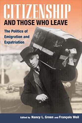 Stock image for Citizenship and Those Who Leave: The Politics of Emigration and Expatriation (Studies of World Migrations) for sale by SecondSale