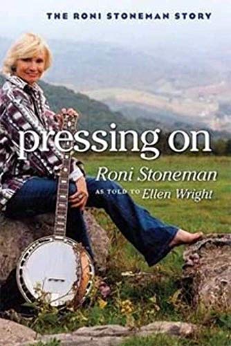 9780252074349: Pressing on: The Roni Stoneman Story