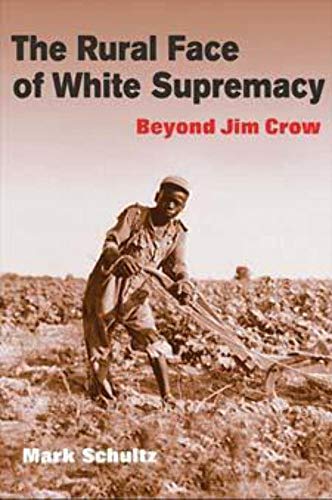 Stock image for The Rural Face of White Supremacy: BEYOND JIM CROW for sale by HPB-Red