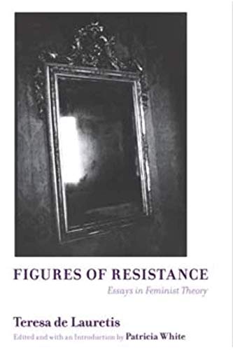 Imagen de archivo de Figures of Resistance: Essays in Feminist Theory a la venta por HPB-Red