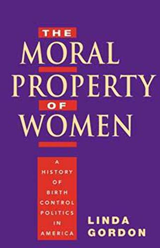 Stock image for The Moral Property of Women for sale by Blackwell's